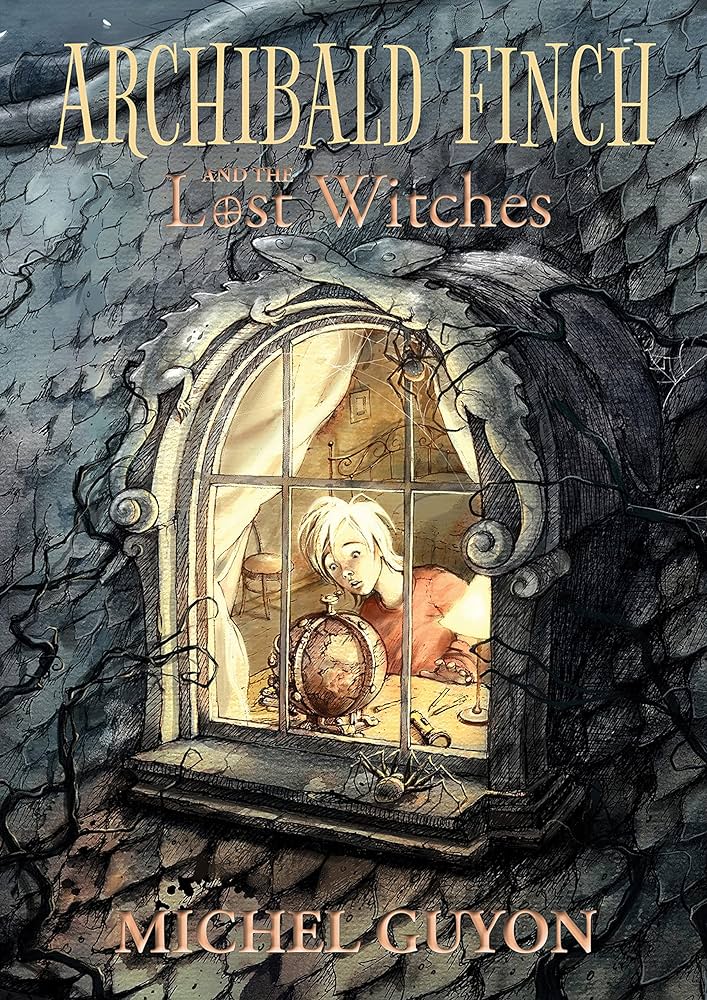 ARCHIBALD FINCH AND THE LOST WITCHES: 1 HC
