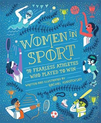 WOMEN IN SPORT : FIFTY FEARLESS ATHLETES WHO PLAYED TO WIN HC