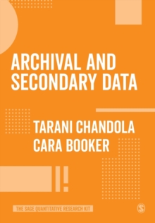 Archival and Secondary Data, Tarani Chandola - The University of Manchester, UK - Cara Booker - Univ