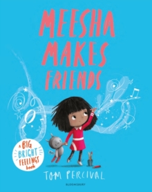 BIG BRIGHT FEELINGS MEESHA MAKES FIRENDS PB BIG BRIGHT FEELINGS MEESHA MAKES FIRENDS PB