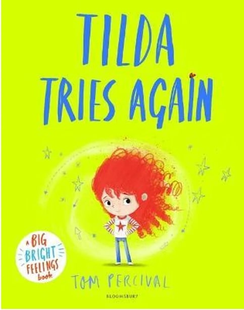 BIG BRIGHT FEELINGS : TILDA TRIES AGAIN BIG BRIGHT FEELINGS : TILDA TRIES AGAIN