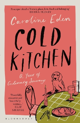 COLD KITCHEN : A YEAR OF CULINARY JOURNEYS HC COLD KITCHEN : A YEAR OF CULINARY JOURNEYS HC