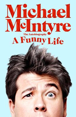 A FUNNY LIFE A FUNNY LIFE
