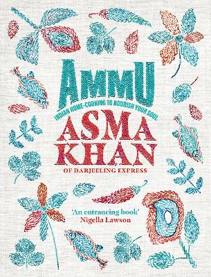 AMMU : TIMES BOOK OF THE YEAR 2022 INDIAN HOMECOOKING TO NOURISH YOUR SOUL HC