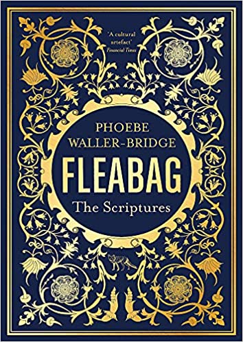 FLEABAG : THE SCRIPTURES : THE SUNDAYS TIME BEST SELLER PB