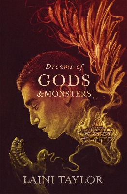 DAUGHTER OF SMOKE AND BONE : DREAMS OF GODS AND MONSTERS 