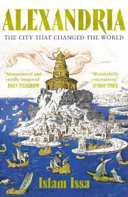 ALEXANDRIA : THE CITY THAT CHANGED THE WORLD PB ALEXANDRIA : THE CITY THAT CHANGED THE WORLD PB