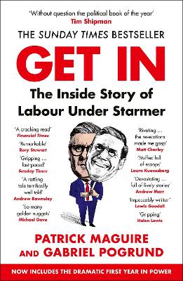 GET IN : THE INSIDE STORY OF LABOUR UNDER STARMER PB