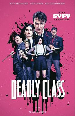 DEADLY CLASS VOLUME 1:REAGAN YOUTH MEDAI TIE-IN DEADLY CLASS VOLUME 1:REAGAN YOUTH MEDAI TIE-IN