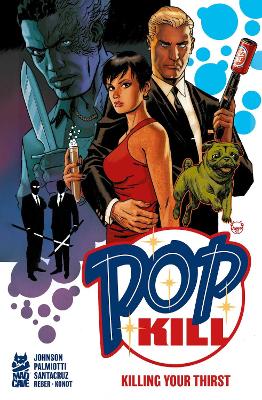Pop Kill: Killing Your Thirst Deluxe Edition    HC