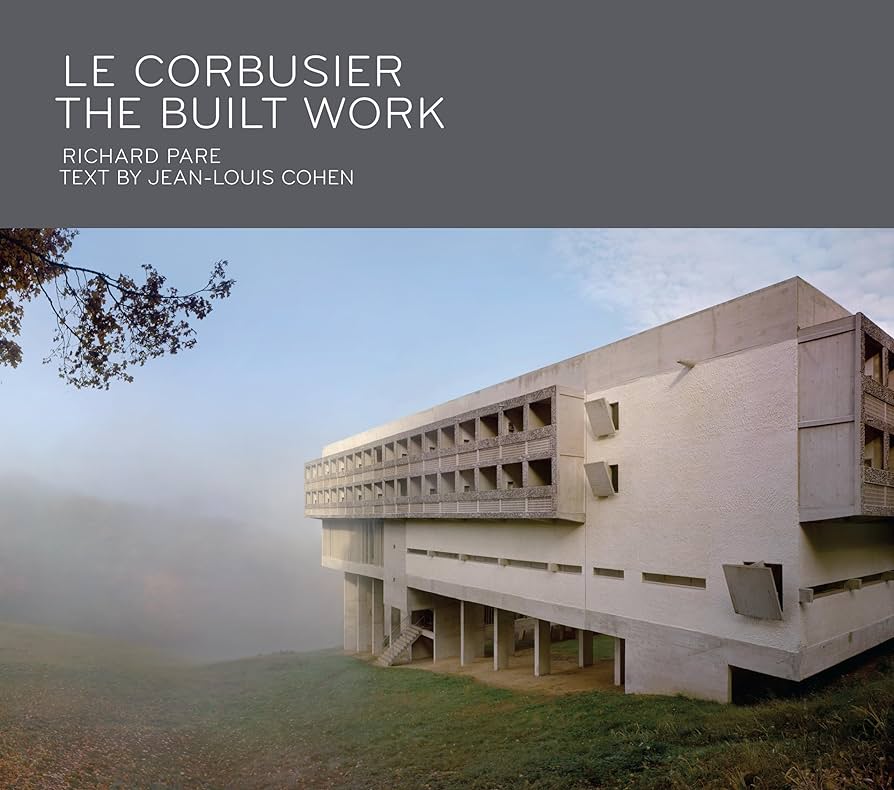 LE CORBUSIER: THE BUILT WORK HC