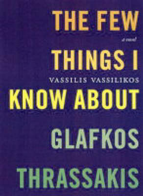 THE FEW THINGS I KNOW ABOUT GLAFKOS THRASSAKIS  PB