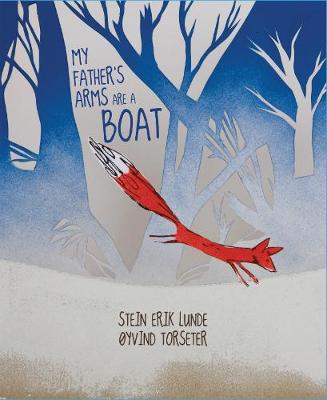 MY FATHER'S ARMS ARE A BOAT HC MY FATHER'S ARMS ARE A BOAT HC