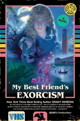 MY BEST FRIEND'S EXORCISM : A NOVEL