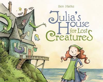 JULIA'S HOUSE FOR LOST CREATURES  HC