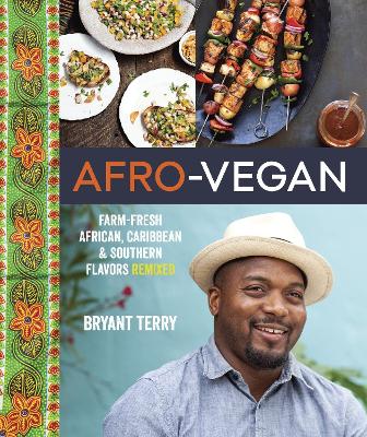 AFRO-VEGAN : FARM-FRESH AFRICAN, CARIBBEAN, AND SOUTHERN FLAVORS REMIXED [A COOKBOOK] HC