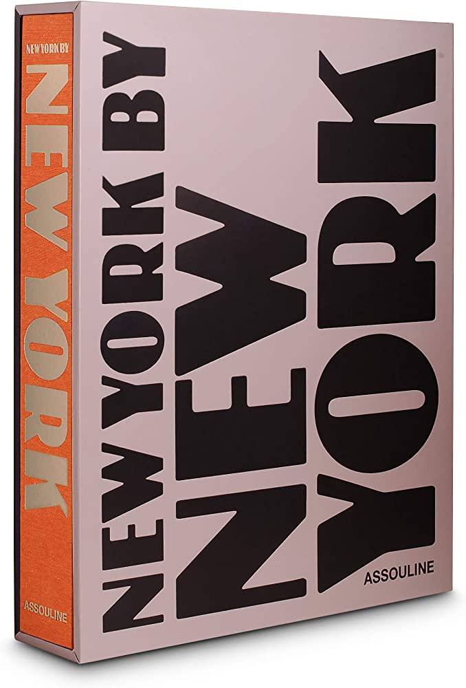 ASSOULINE : NEW YORK BY NEW YORK ASSOULINE : NEW YORK BY NEW YORK