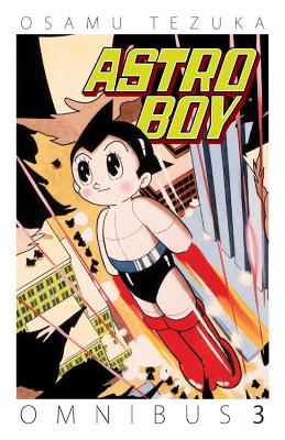 Astro Boy Omnibus Volume 3 Astro Boy Omnibus Volume 3