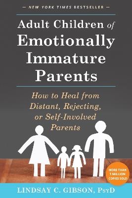 ADULT CHILDREN OF EMOTIONALLY IMMATURE PARENTS PB