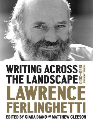 WRITING ACROSS THE LANDSCAPE :TRAVEL JOURNALS 1950-2013 HC WRITING ACROSS THE LANDSCAPE :TRAVEL JOURNALS 1950-2013 HC