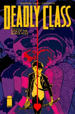 DEADLY CLASS VOLUME 2 :KIDS OF THE BLACK HOLE PB