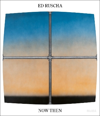 ED RUSCHA / NOW THEN: A RETROSPECTIVE HC