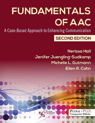 FUNDAMENTALS OF AAC: A CASE-BASED APPROACH TO ENHANCING COMMUNICATION