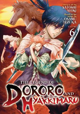 THE LEGEND OF DORORO AND HYAKKIMARU VOL. 6 : 6 THE LEGEND OF DORORO AND HYAKKIMARU VOL. 6 : 6