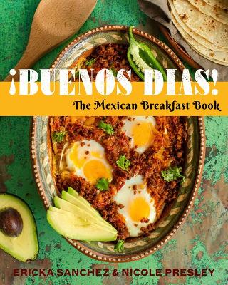 ?BUENOS DIAS! : THE MEXICAN BREAKFAST BOOK HC