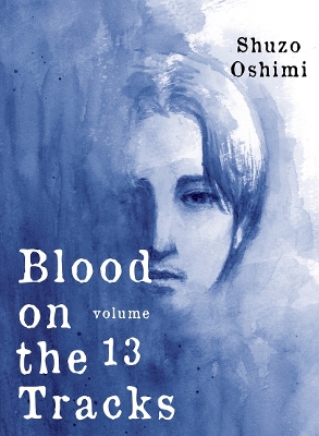 BLOOD ON THE TRACKS, VOLUME 13    PB