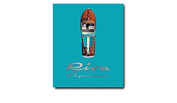 RIVA AQUARAMA the ultimate collection