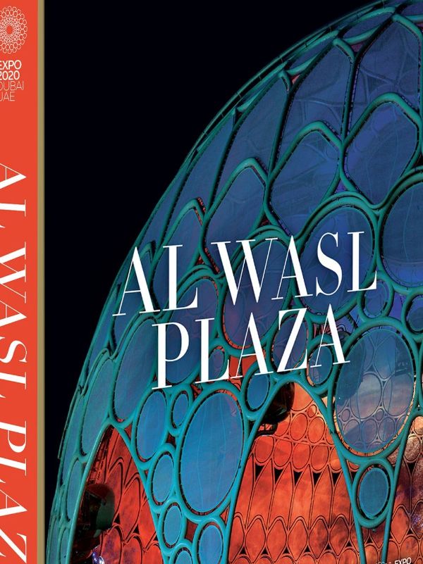 EXPO 2020 DUBAI : AL WASL PLAZA