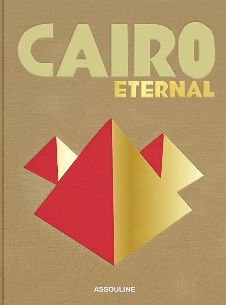 ASSOULINE : CAIRO ETERNAL ASSOULINE : CAIRO ETERNAL