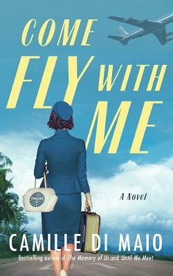 COME FLY WITH ME : A NOVEL PB