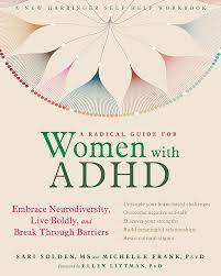 A RADICAL GUIDE FOR WOMEN WITH ADHD PB A RADICAL GUIDE FOR WOMEN WITH ADHD PB
