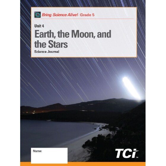 THE MOON, AND THE STARS  : GRADE 5 UNIT 4 STUDENT JOURNAL