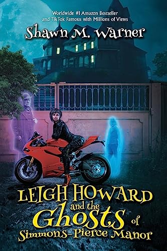 LEIGH HOWARD AND THE GHOSTS OF SIMMONS-PIERCE MANOR