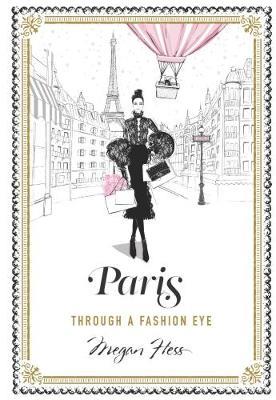 PARIS THROUGH A FASHION EYE HC