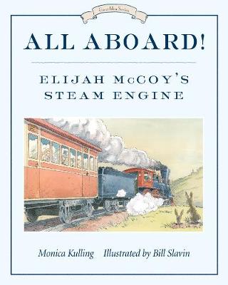 ALL ABOARD! : ELIJAH MCCOY'S STEAM ENGINE  PB