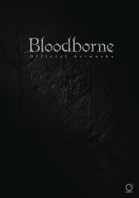 BLOODBORNE OFFICIAL ARTWORKS SC BLOODBORNE OFFICIAL ARTWORKS SC