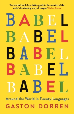 BABEL : AROUND THE WORLD IN TWENTY LANGUAGES PB