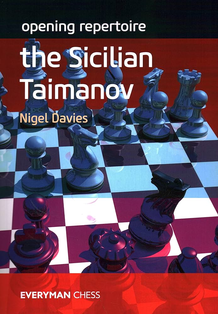 OPENING REPEROIRE :THE SICILIAN TAIMANOV OPENING REPEROIRE :THE SICILIAN TAIMANOV