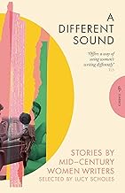 A DIFFERENT SOUND : STORIES BY MID-CENTURY WOMEN WRITERS PB