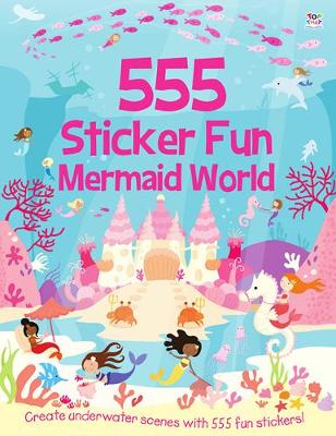 555 MERMAID WORLD (STICKER FUN) PB 555 MERMAID WORLD (STICKER FUN) PB