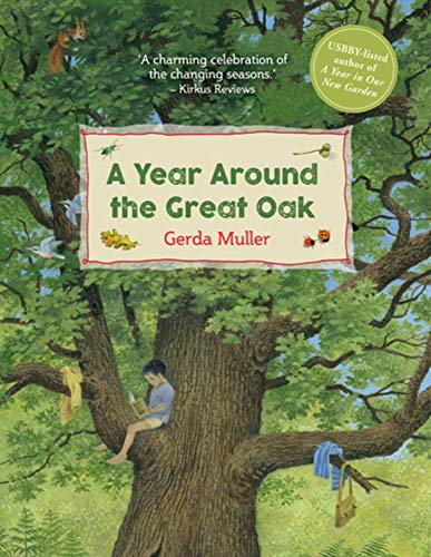A YEAR AROUND THE GREAT OAK A YEAR AROUND THE GREAT OAK