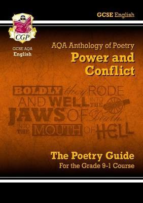 POWER & CONFLICT ANTHOLOGY NEW GCSE ENGLISH LITERATURE AQA POETRY GUIDE FOR THE GRADE 9-1 COURSE PB