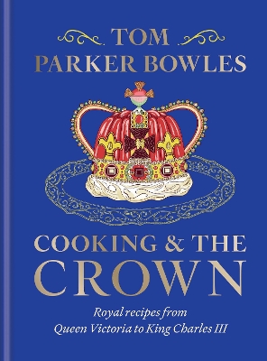 Cooking and the Crown HC