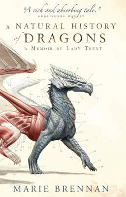 A NATURAL HISTORY OF DRAGONS PB A NATURAL HISTORY OF DRAGONS PB