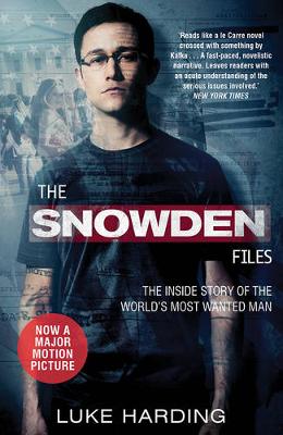 THE SNOWDEN FILES: THE INSIDE STORY OF THE WORLD'S MOST WANTED MAN FILM TIE-IN PB