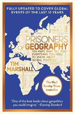 Prisoners of Geography : FULLY UPDATED NEW EDITION Prisoners of Geography : FULLY UPDATED NEW EDITION